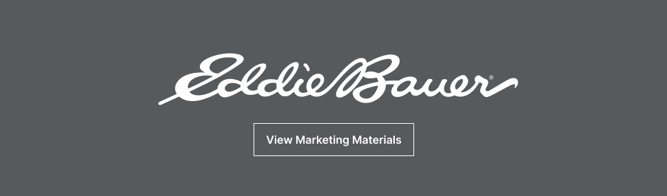 Explore Eddie Bauer Marketing Materials